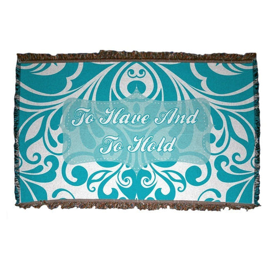 To Have and To Hold Wedding Gift Woven Blanket