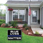 Blue Lives Matter 18"x24" Corrugated Plastic Yard Sign - FREE SHIPPING