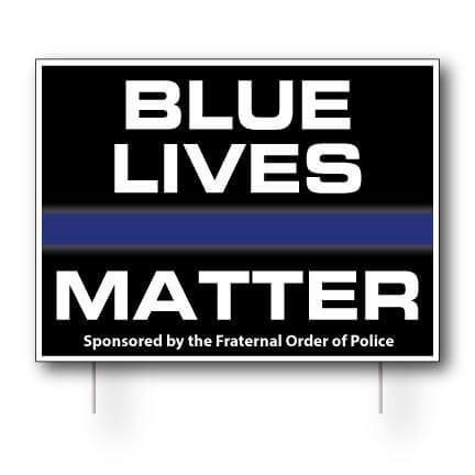 Blue Lives Matter 18"x24" Corrugated Plastic Yard Sign - FREE SHIPPING