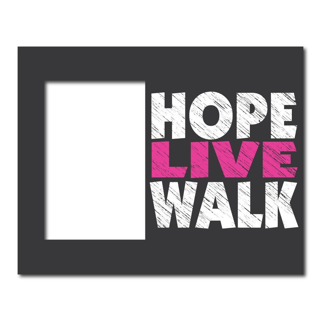 Hope Live Walk Breast Cancer Decorative Picture Frame - Holds 4x6