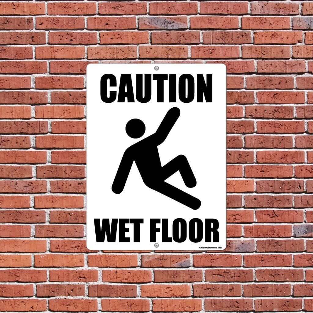 Wert Sign Caution Wet Floor Sign Business Owners Should Always Use A Wet Floor