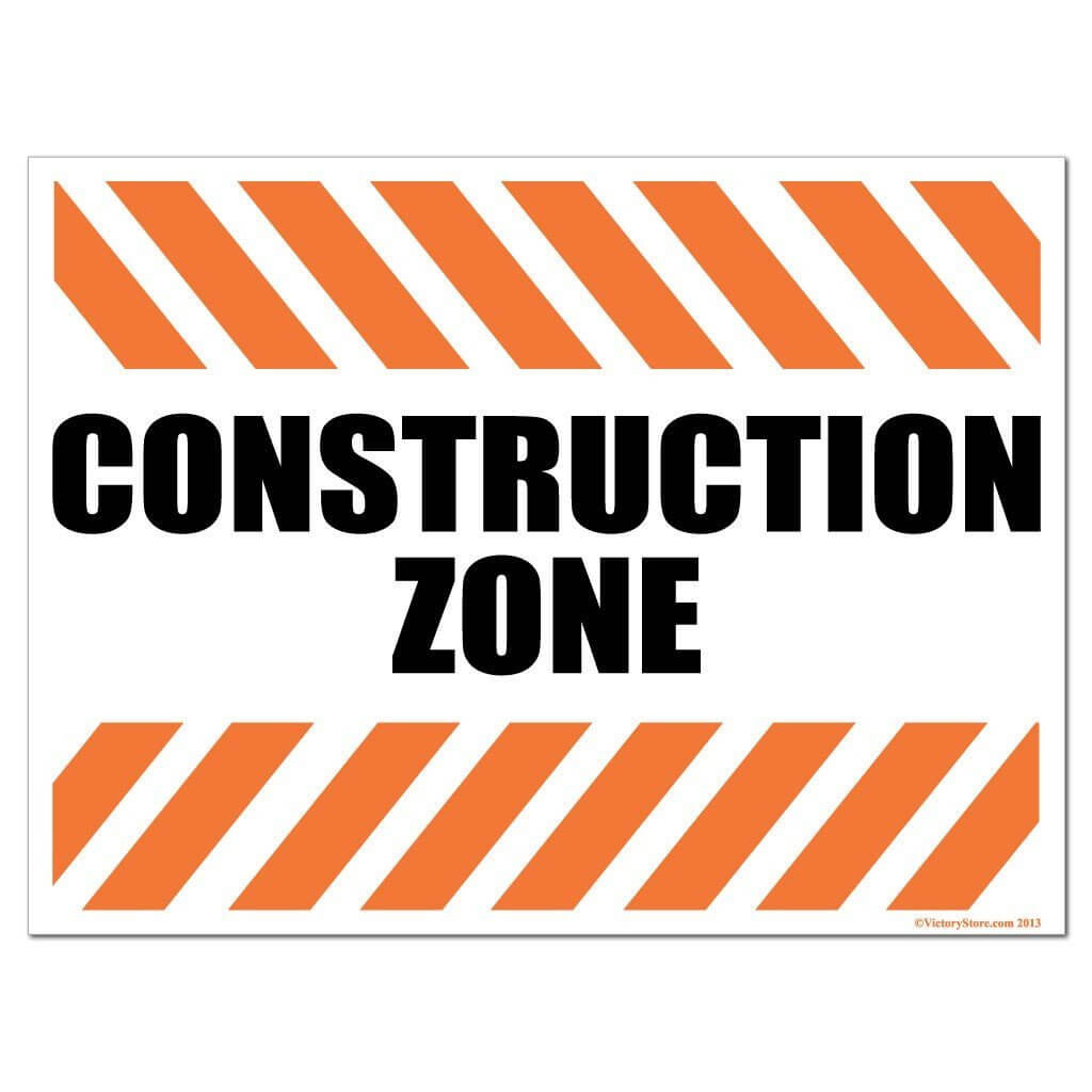 Construction Zone Sign or Sticker - #1