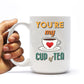 You're My Cup of Tea 15oz Mug