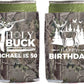 Custom Holy Buck Birthday Can Cooler