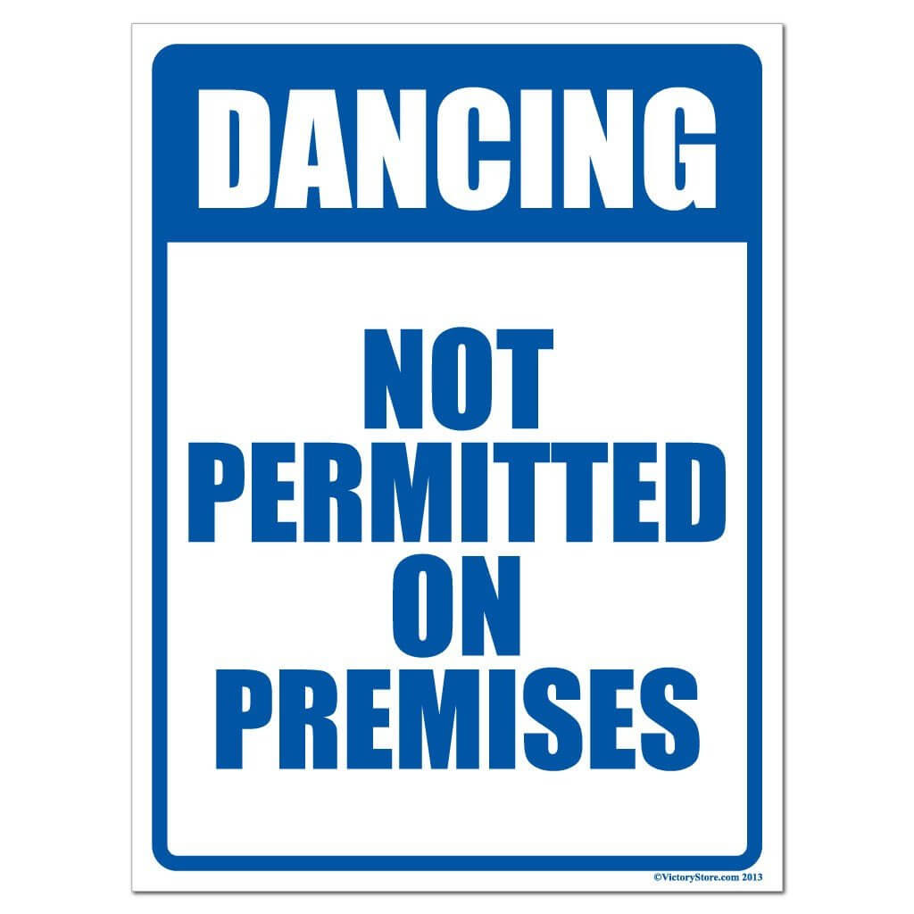Dancing Not Permitted on Premises Sign or Sticker - #3