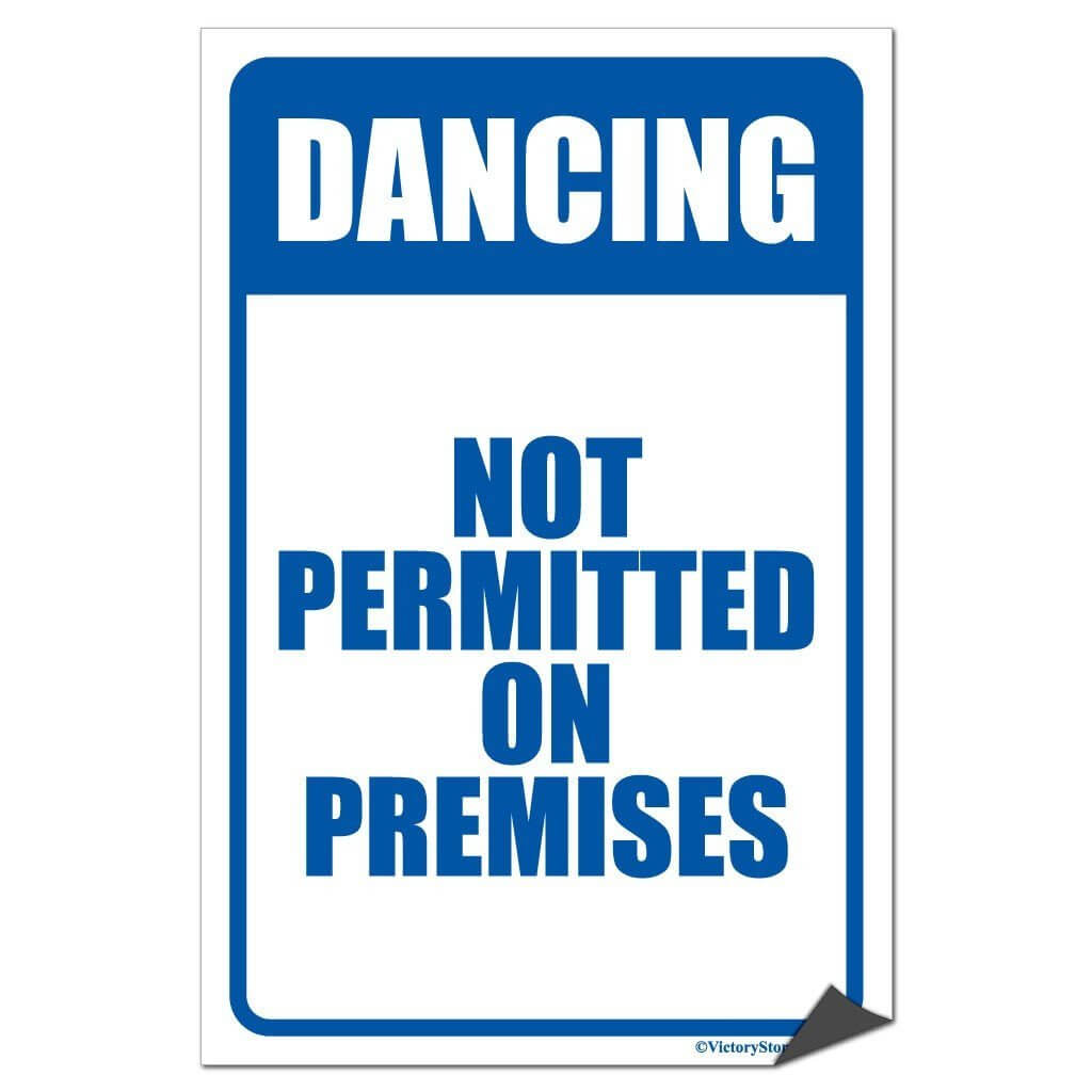 Mit No Dancing Sign Dancing Not Permitted Sign/Sticker | VictoryStore – VictoryStore.com