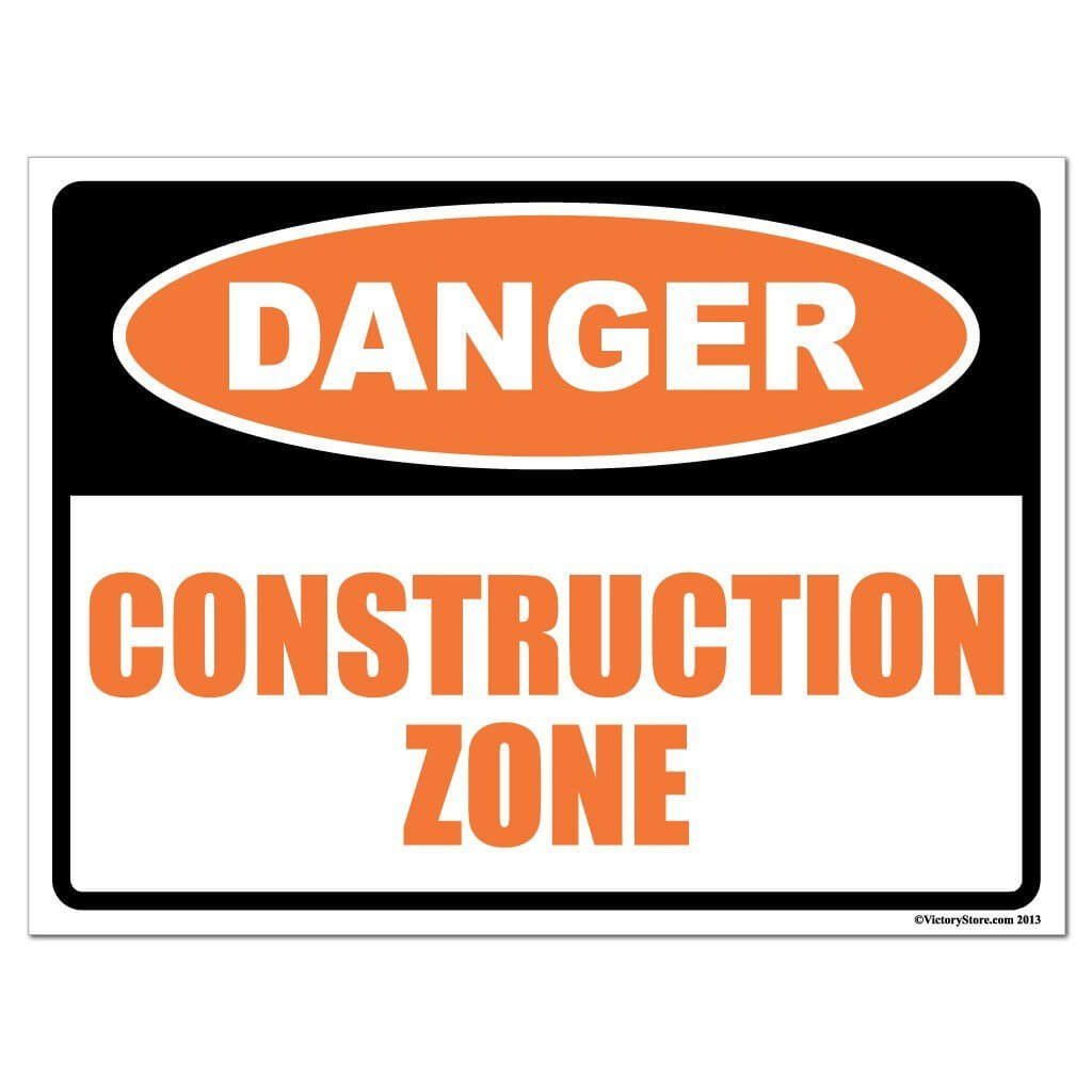 Construction Sign Sticker Danger Construction Zone Sign or Sticker | VictoryStore – VictoryStore.com