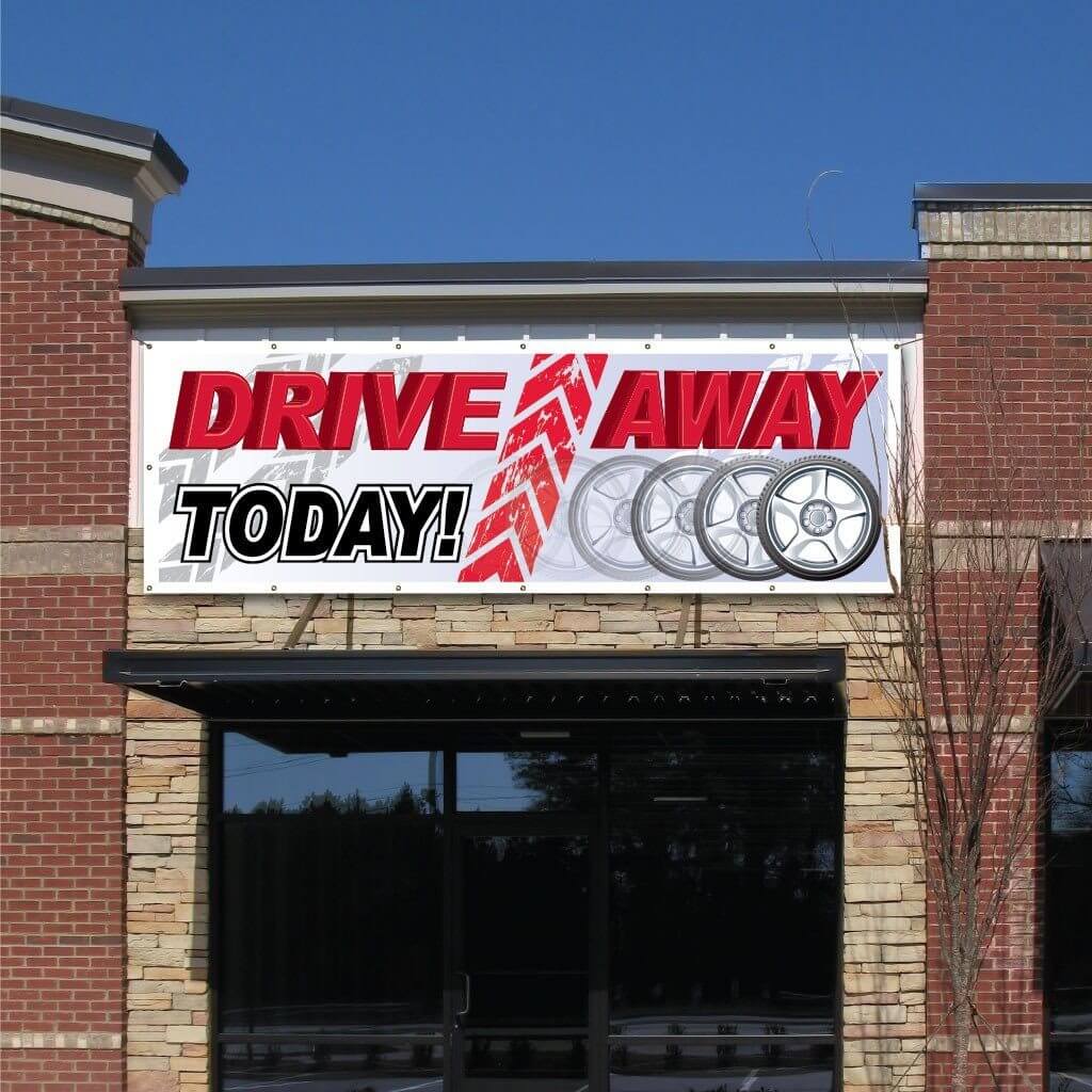 Drive Away Today Vinyl Banner with Grommets