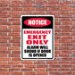 Notice Emergency Exit Only 18"x24" Aluminum Sign