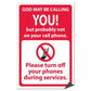 God May Be Calling You “ No Cell Phones Sign or Sticker - #10