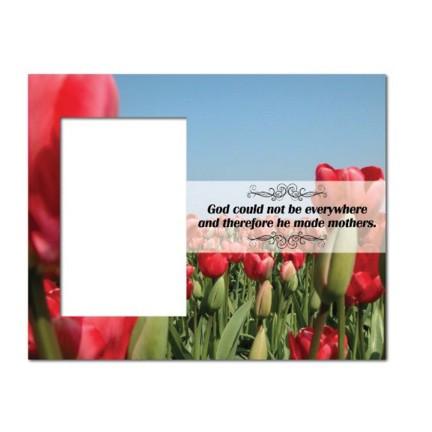 Mother's Day "God Could Not Be Everywhere..." Picture Frame