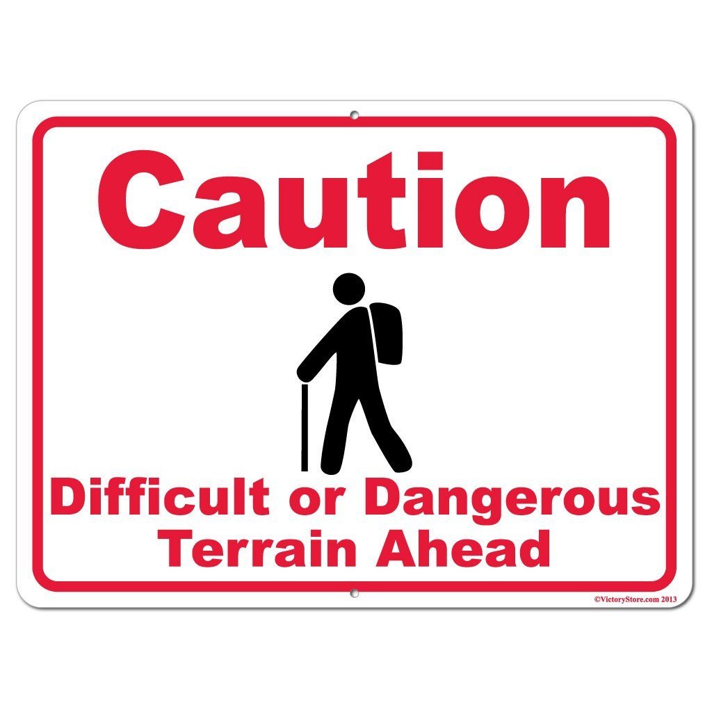 Hiking Caution Difficult or Dangerous Terrain Ahead Sign or Sticker -