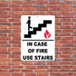 In Case of Fire Use Stairway For Exit Sign or Sticker