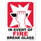 In Event of Fire Break Glass Sign or Sticker - #12