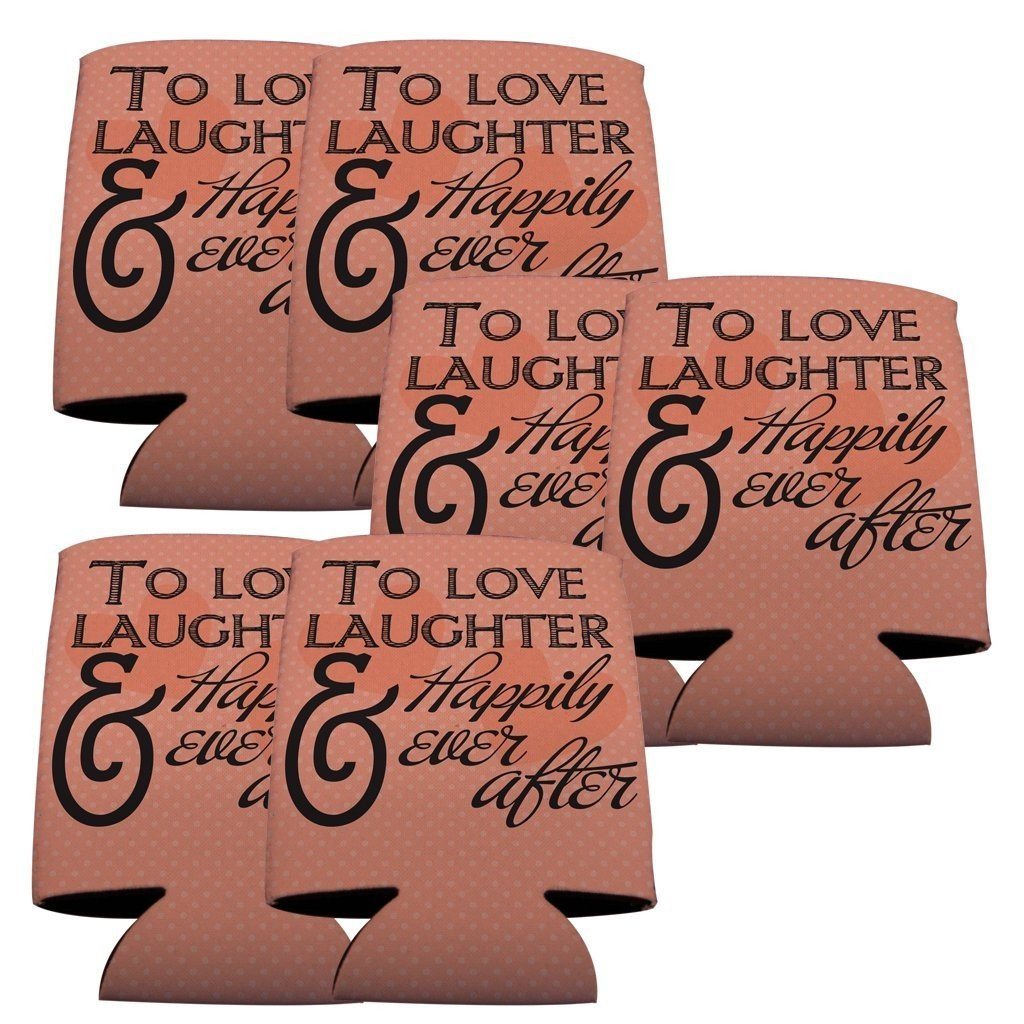 Wedding Themed Can Coolers Set of 6 - To love laughter and - FREE SHIPPING