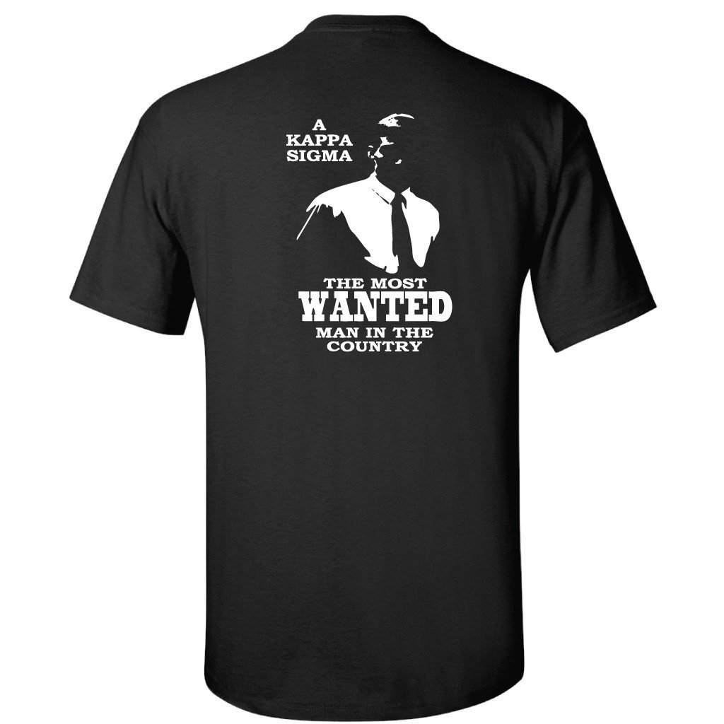 Kappa Sigma Standard Black T-Shirt - Most Wanted Man - FREE SHIPPING
