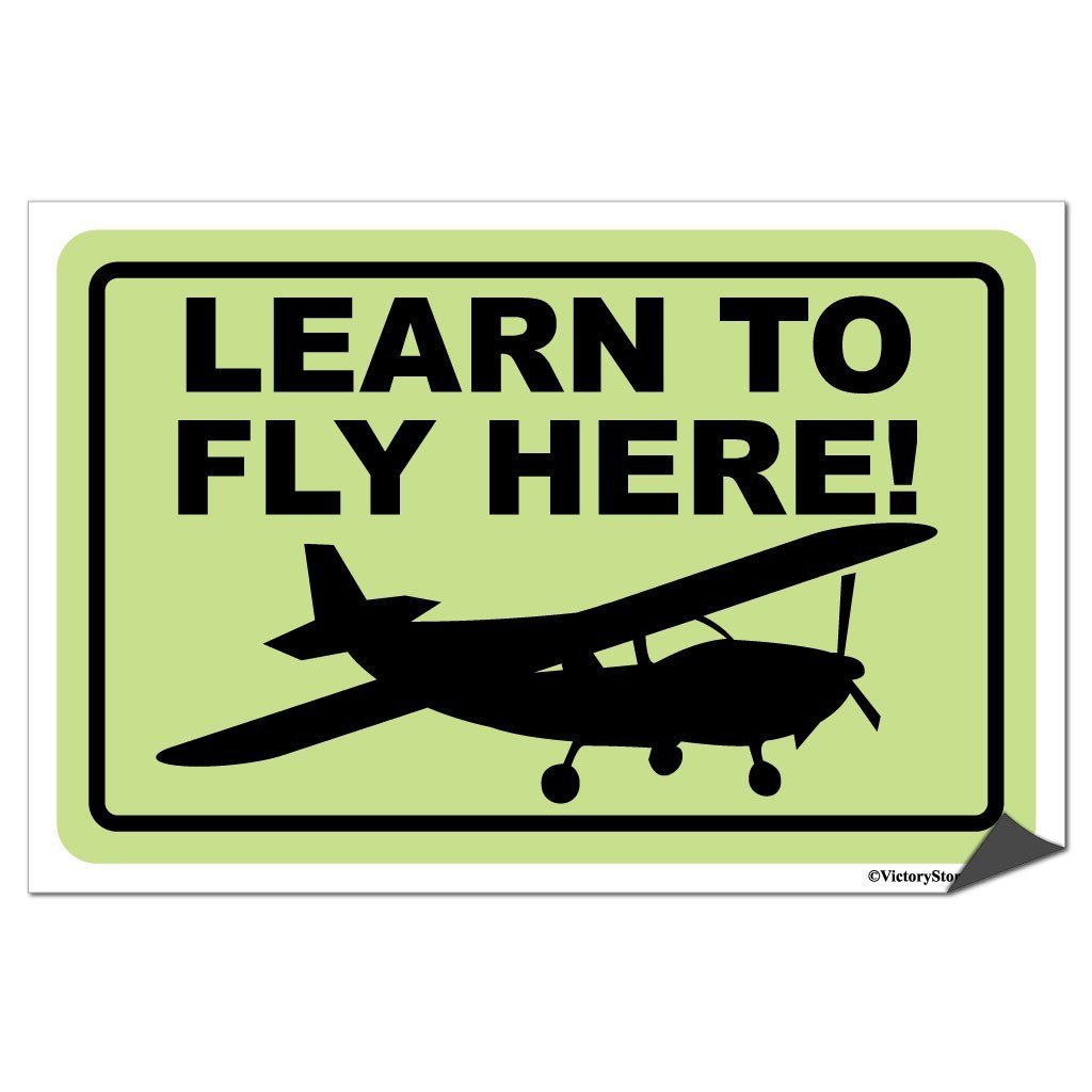 Learn to Fly Here Sign or Sticker - #2