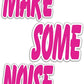 Make Some Noise' Cheerleader Cut Out Words