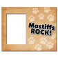 Mastiffs Rock Dog Picture Frame - Holds 4x6 picture