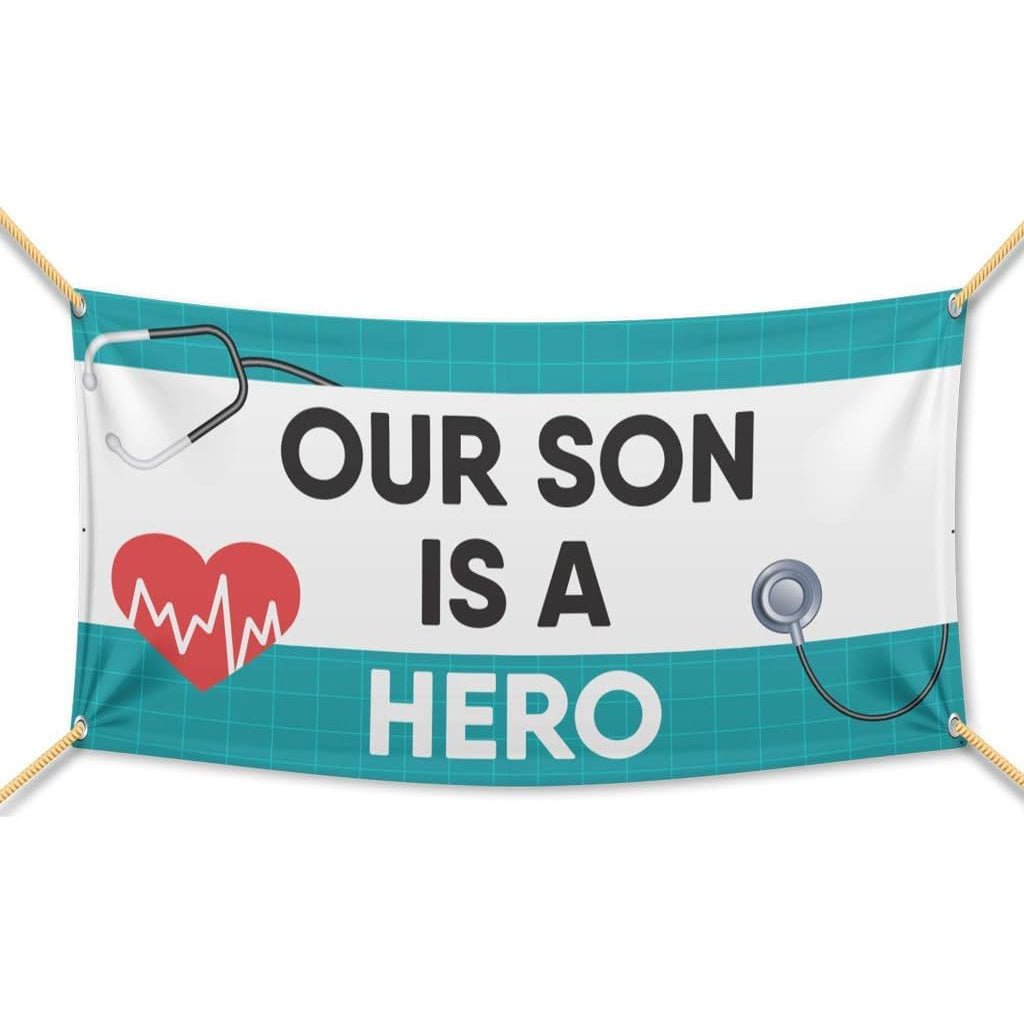 Medical Staff Appreciation 'Our Son Is A Hero' Vinyl Banner