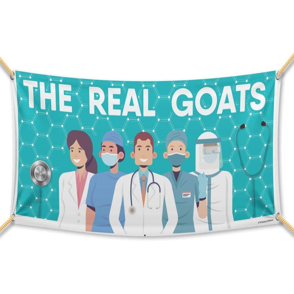 Medical Staff Appreciation 'The Real Goats' Vinyl Banner