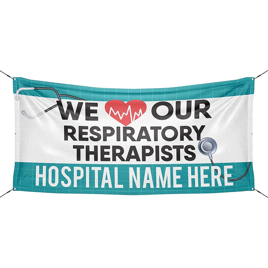 Medical Staff Appreciation We Love Our Respiratory Therapists Vinyl Banner