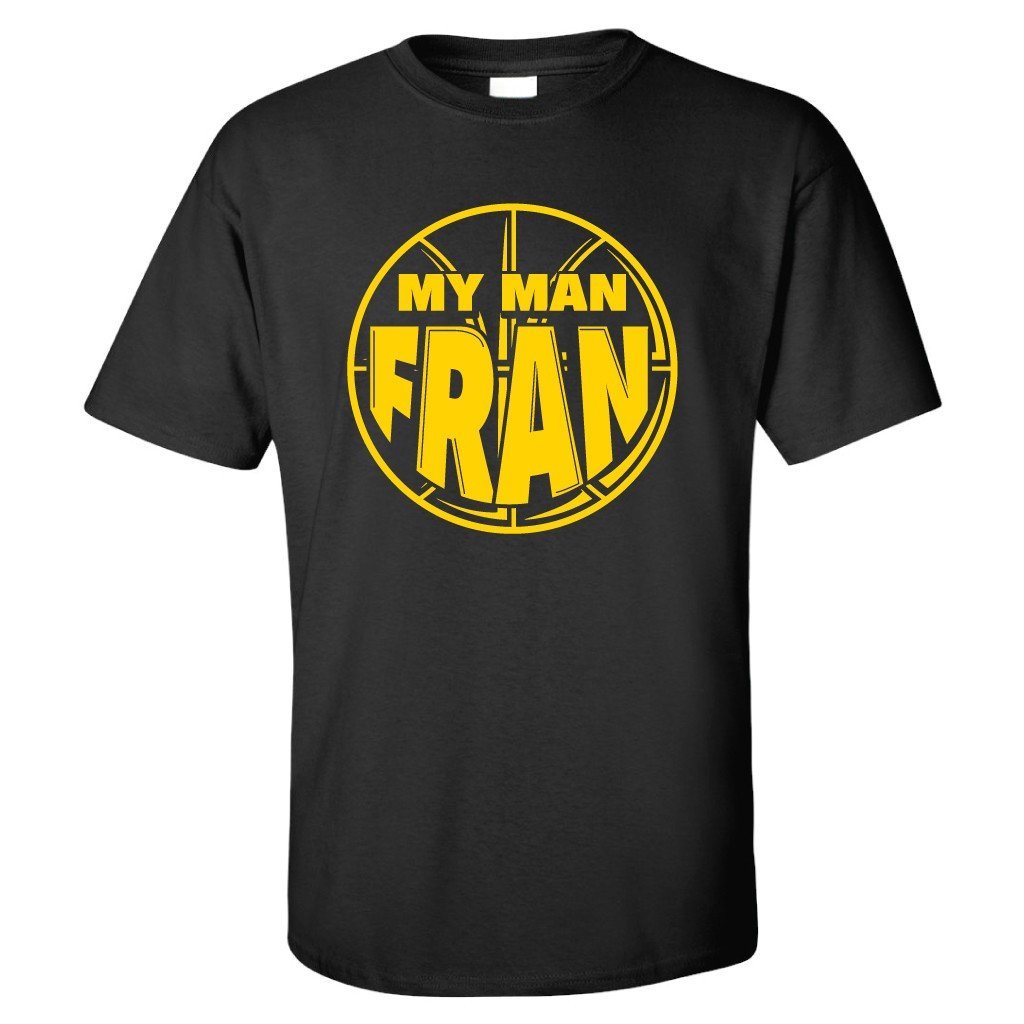 My Man Fran T-Shirt - FREE SHIPPING