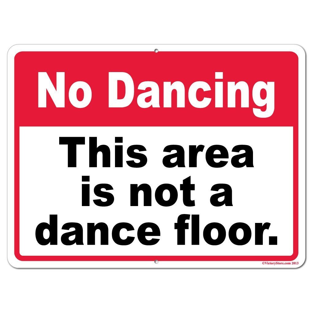 No Dancing Sign or Sticker - #1