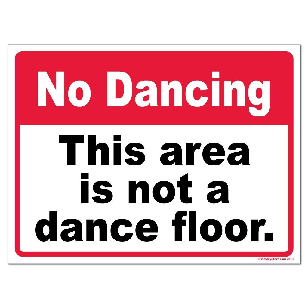 No Dancing Sign or Sticker - #1