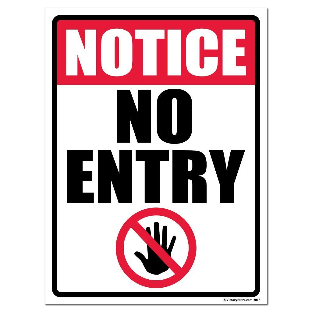 No Entry Notice Sign or Sticker - #1