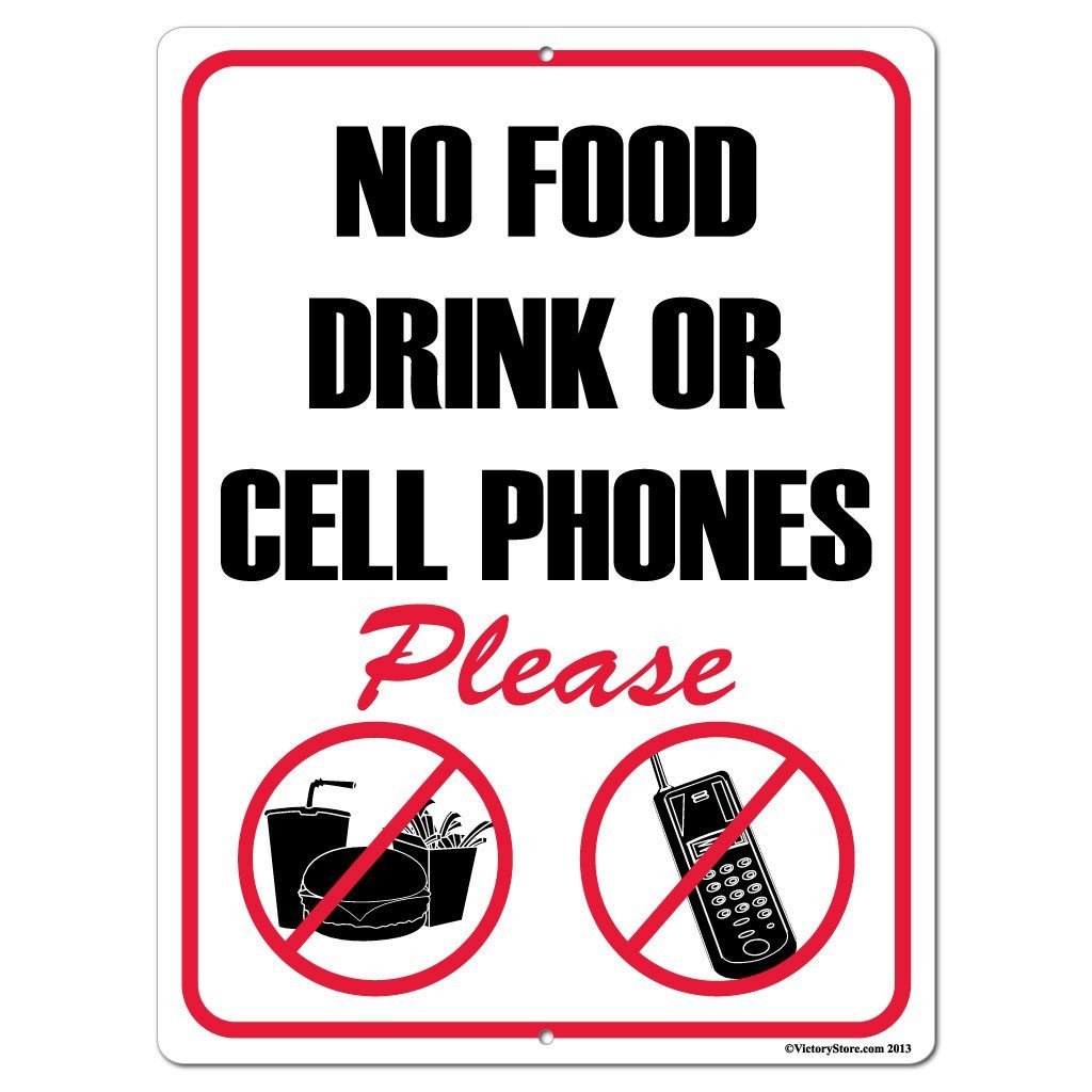 No Food Drink or Cellphones Please Sign or Sticker - #7