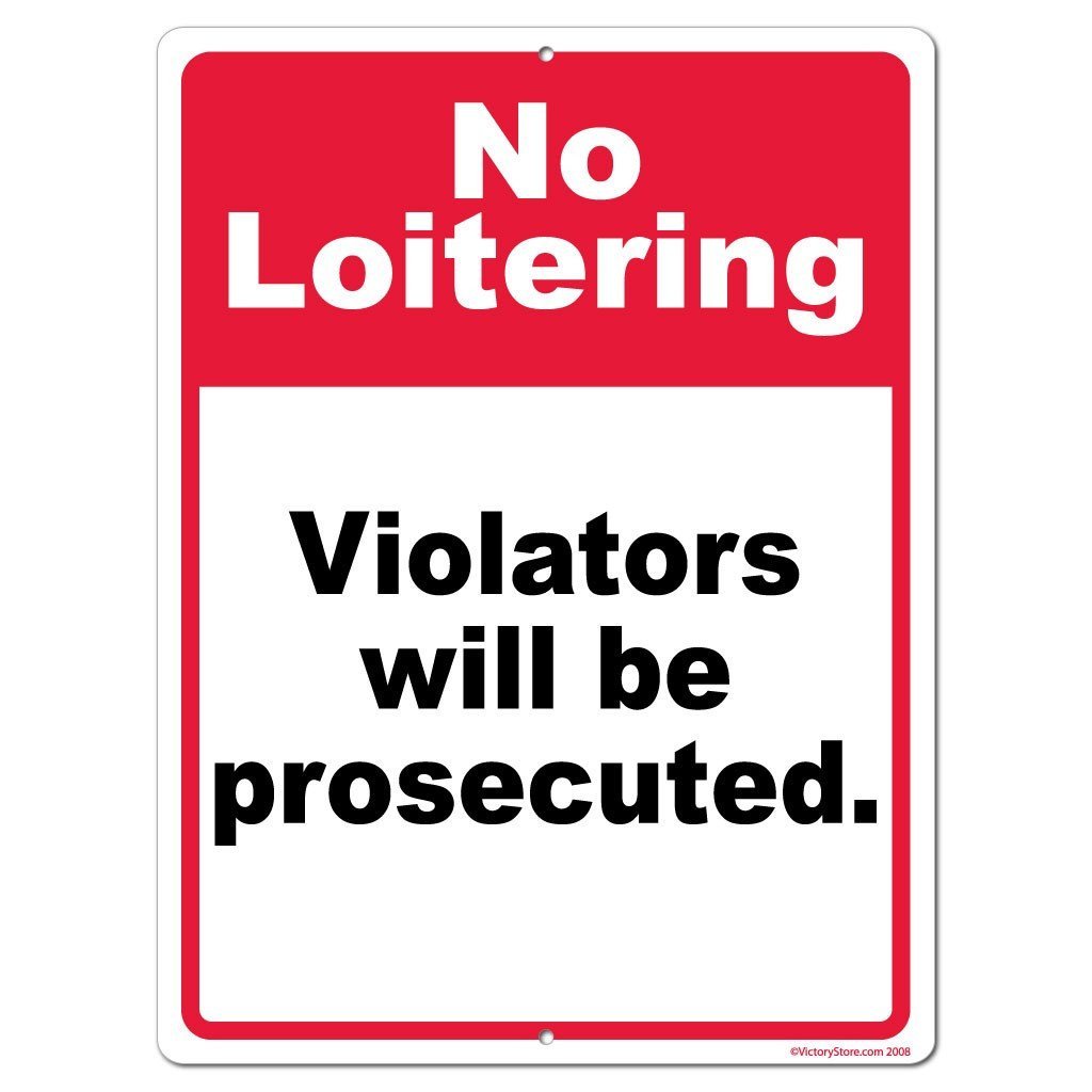 No Loitering Violators will be Prosecuted Sign or Sticker - #6