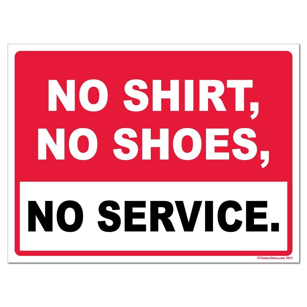 No Shirt, No Shoes, No Service Sign or Sticker - #3