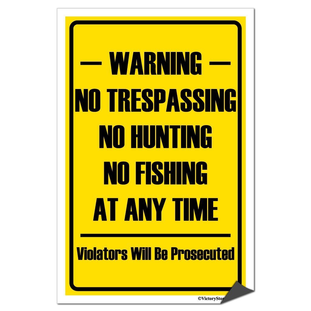 No Trespassing, No Hunting No Fishing Sign or Sticker - #1
