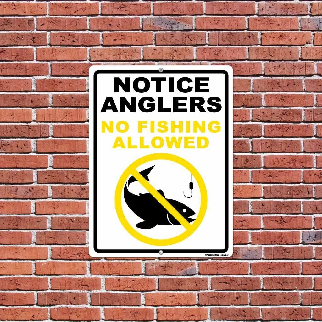 Notice Anglers: No Fishing Allowed Sign or Sticker - #5