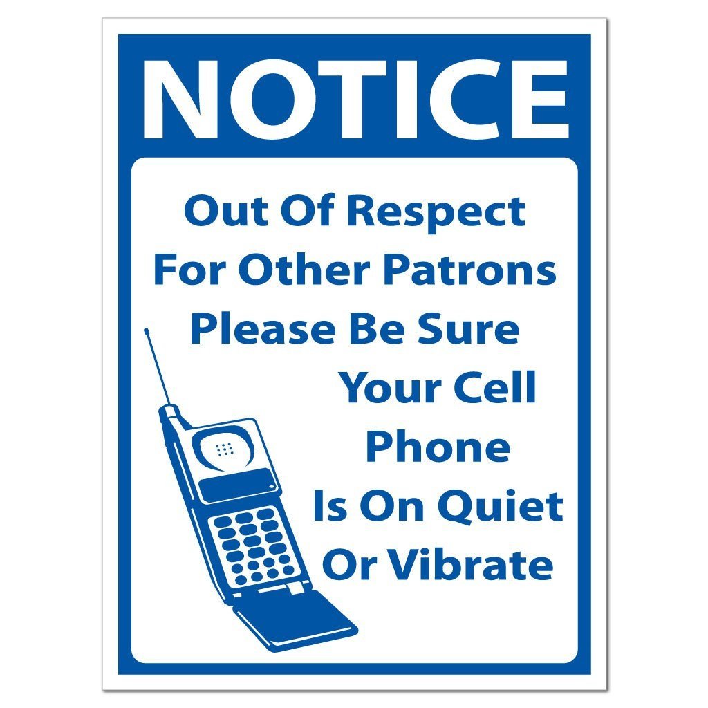 Notice “ Cell Phone on Quiet or Vibrate Sign or Sticker - #15