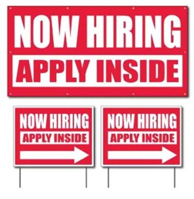 Now Hiring - Apply Inside' 2'x4' (1) Banner & 18"x24" (2) 2-sided