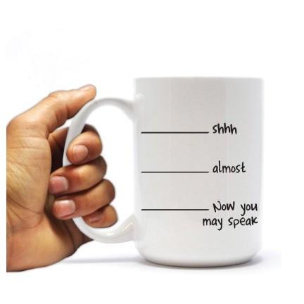 Now you may speak - 15oz Coffee Mug