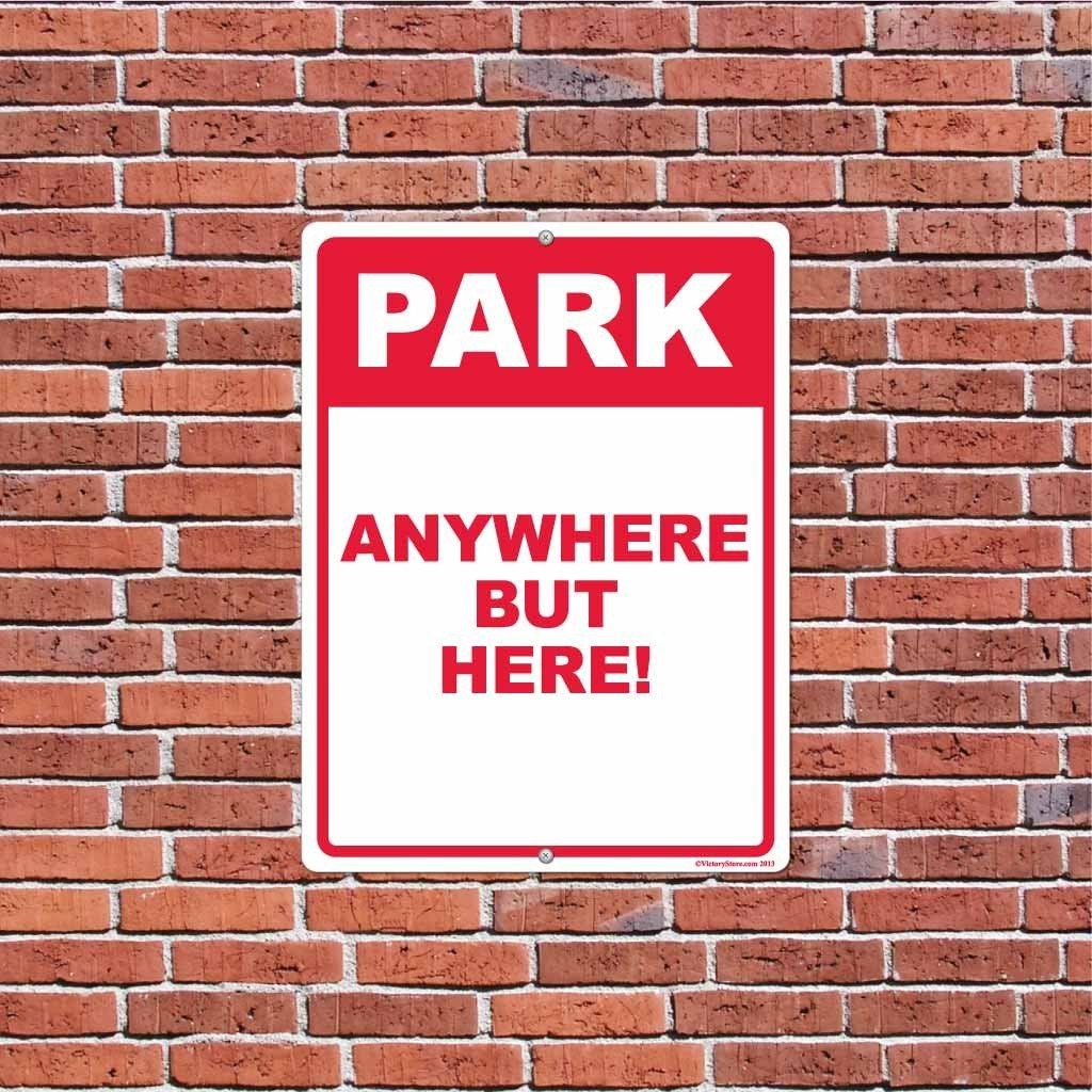 Park Anywhere But Here Funny Parking Sign or Sticker - #1