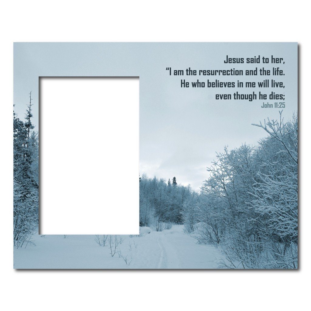 John 11:25 Decorative Picture Frame - Holds 4x6 Photo