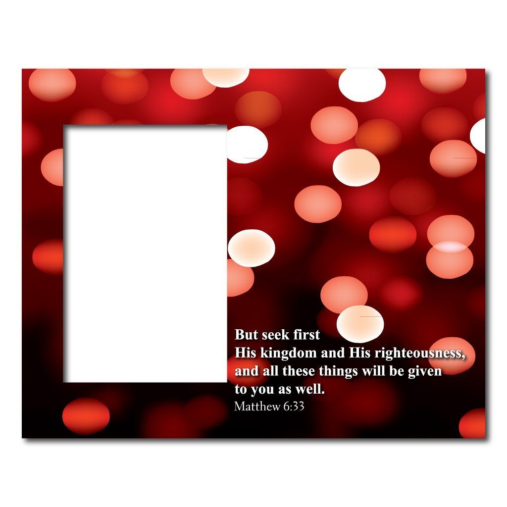 Matthew 6:33 Decorative Picture Frame - Holds 4x6 Photo