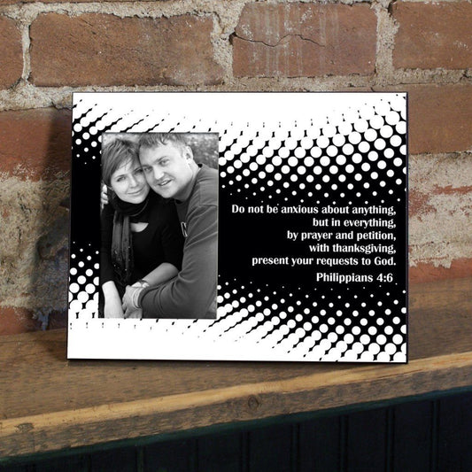 Philippians 4:6 Decorative Picture Frame - Holds 4x6 Photo