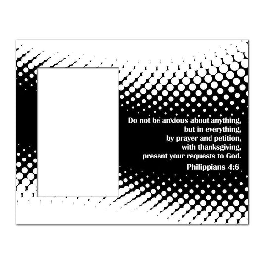 Philippians 4:6 Decorative Picture Frame - Holds 4x6 Photo