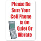 Please Be Sure Your Cell Phone is on Quiet or Vibrate Sign or Sticker