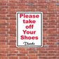 Please Take Off Your Shoes Sign or Sticker - #3