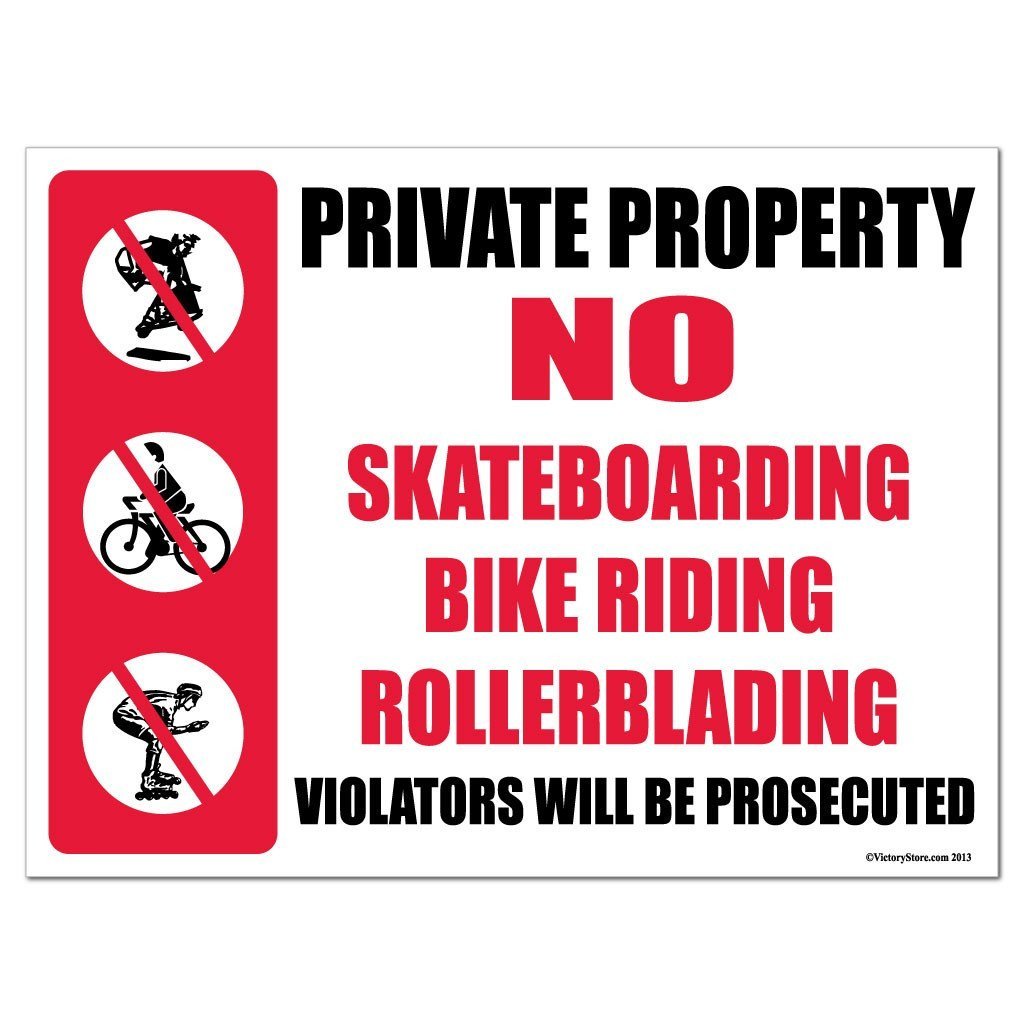 Private Property “No Skateboarding, Bike Riding, Rollerblading" Signs or Stickers