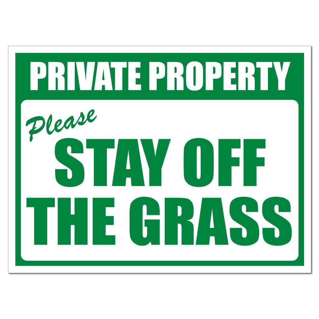 Private Property “ Please Stay off the Grass Sign or Sticker - #8 - stakes not included