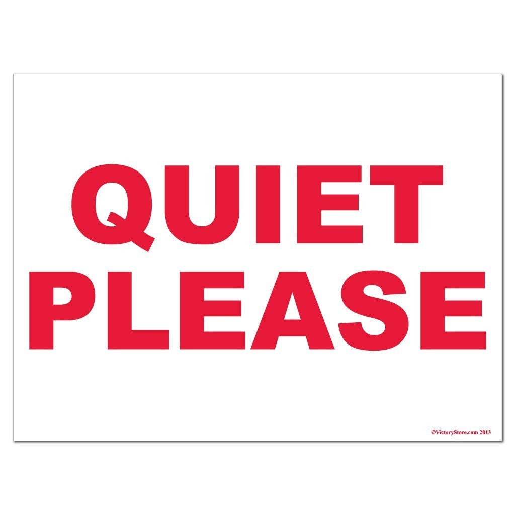 Quiet Please Sign - #4