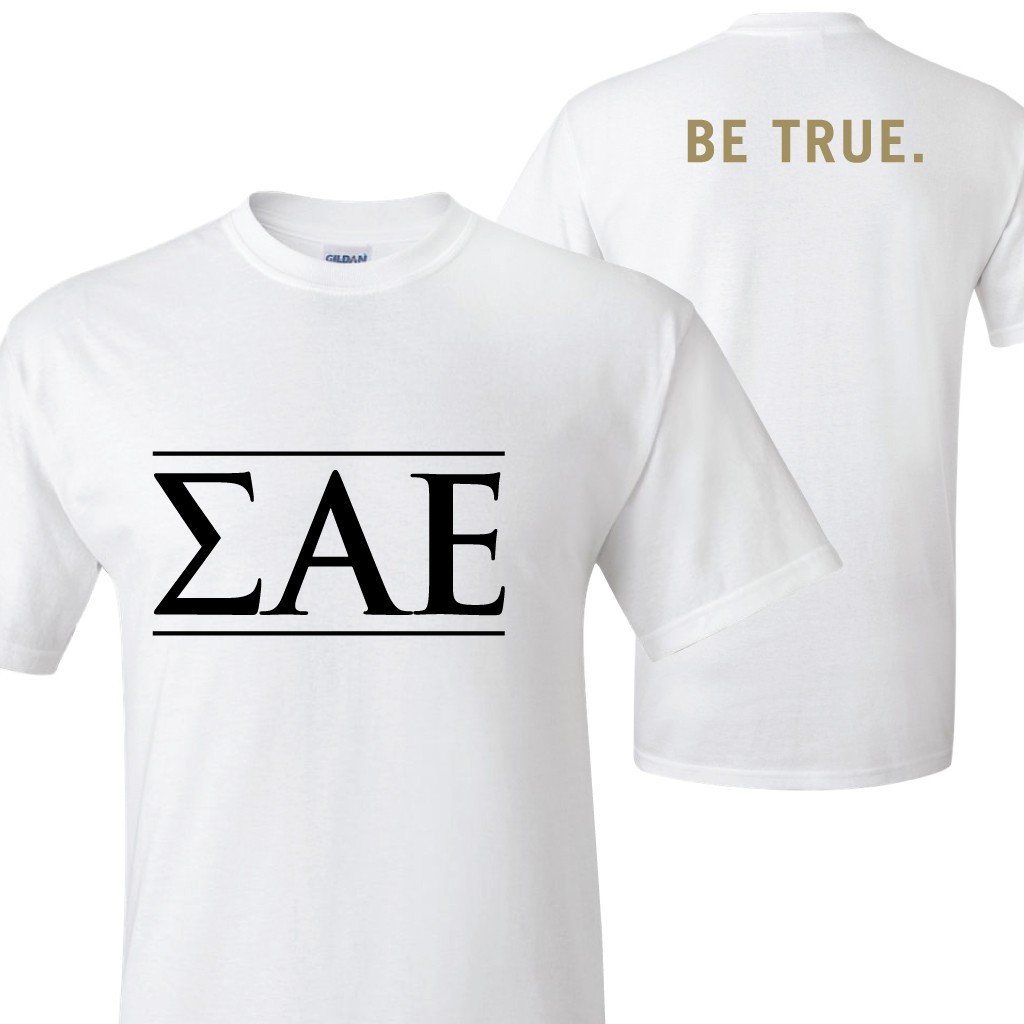 Sigma Alpha Epsilon T-Shirt - Greek Letters (front) Be True (back) - FREE SHIPPING