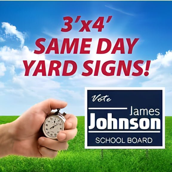 Same Day Yard Signs | 3' x 4'